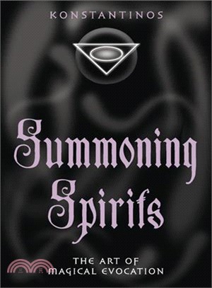 Summoning Spirits ─ The Art of Magical Evocation