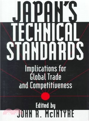 Japan's Technical Standards ― Implications for Global Trade and Competitiveness