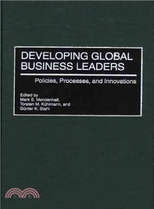 Developing Global Business Leaders ― Policies, Processes, and Innovations