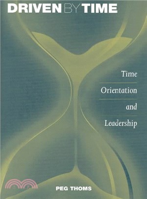 Driven by Time ― Time Orientation and Leadership