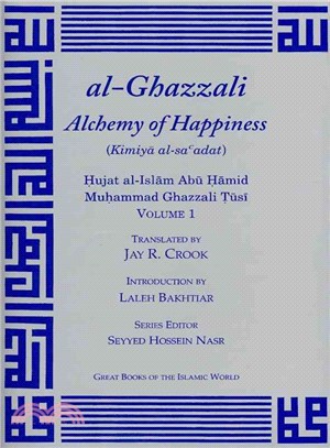 Al-ghazzali the Alchemy of Happiness