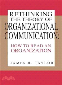 Rethinking the Theory of Organizational Communication