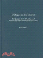 Dialogue on the Internet: Language, Civic Identity, and Computer-Mediated Communication