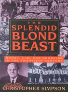 The Splendid Blond Beast ─ Money, Law, and Genocide in the Twentieth Century