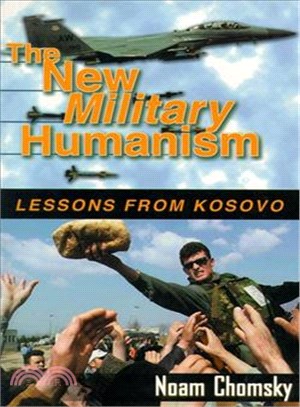 The New Military Humanism ─ Lessons from Kosovo