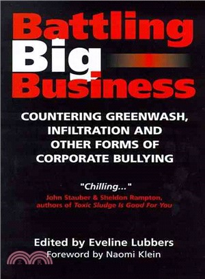 Battling Big Business ─ Countering Greenwash, Infiltration and Other Forms of Corporate Bullying