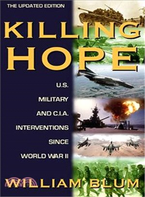 Killing Hope ─ U.S. Military and CIA Interventions Since World War II