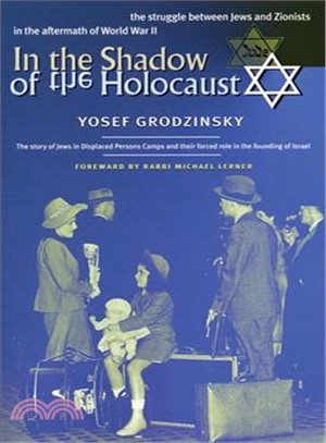 In the Shadow of the Holocaust ─ The Struggle Between Jews and Zionists in the Aftermath of World War II