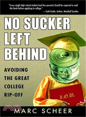 No Sucker Left Behind: Avoiding the Great College Rip-off