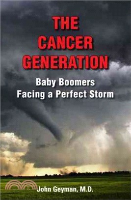 The Cancer Generation: Baby Boomers Facing a Perfect Storm