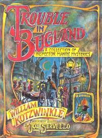 Trouble in Bugland ─ A Collection of Inspector Mantis Mysteries