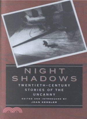 Night Shadows ― Twentieth-Century Stories of the Uncanny