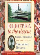 Electra to the Rescue: Saving a Steamship and the Story of Shelburne Museum