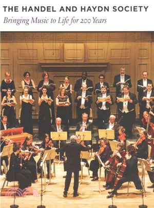 The Handel and Haydn Society ― Bringing Music to Life for 200 Years