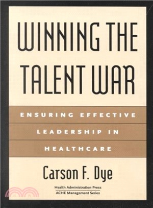 Winning the Talent War ― Ensuring Effective Leadership in Healthcare