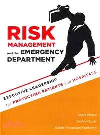 Risk Management and the Emergency Department—Exectuive Leadership Fpr Protecting Patients and Hospitals