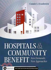 Hospitals and Community Benefit ― New Demands, New Approaches