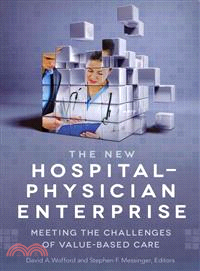 New Hospital-Physician Enterprise ― Meeting the Challenges of Value-Based Care