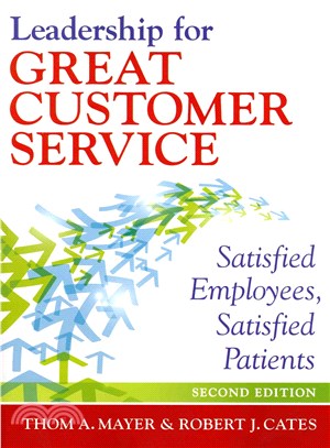 Leadership for Great Customer Service ― Satisfied Employees, Satisfied Patients