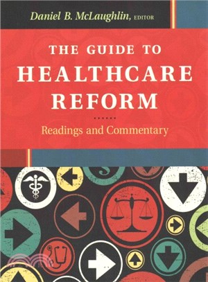 The Guide to Healthcare Reform ― Readings and Commentary