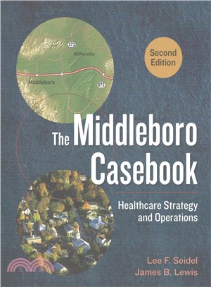 The Middleboro Casebook ― Healthcare Strategy and Operations