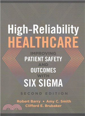 High-Reliability Healthcare ─ Improving Patient Safety and Outcomes With Six Sigma