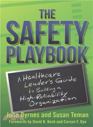 The Safety Playbook ─ A Healthcare Leader's Guide to Building a High-reliability Organization