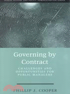 Governing by Contract ─ Challenges and Opportunities for Public Managers