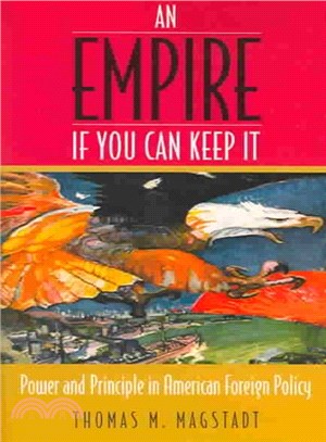 An Empire If You Can Keep It ― Power and Principle in American-Foreign Policy