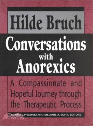 Conversations With Anorexics ― Compassionate and Hopeful Journey Through the Therapeutic Process