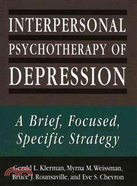 Interpersonal Psychotherapy of Depression ─ A Brief, Focused, Specific Strategy