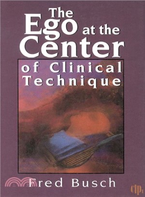 The Ego at the Center of Clinical Technique