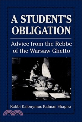 A Student's Obligation ─ Advice From The Rebbe Of The Warsaw Ghetto
