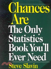 Chances Are ― The Only Statistics Book You'll Ever Need