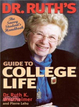 Dr. Ruth's Guide to College Life ─ The Savvy Student's Handbook