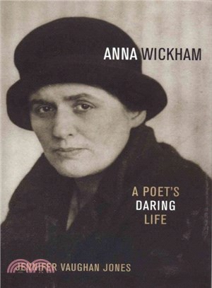 Anna Wickham ─ A Poet's Daring Life