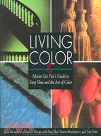 Living Color: Master Lin Yun's Guide to Feng Shui and the Art of Color