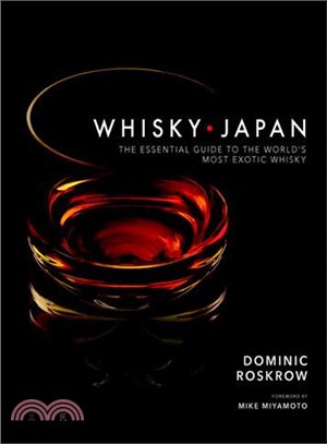 Whisky Japan ─ The Essential Guide to the World's Most Exotic Whisky