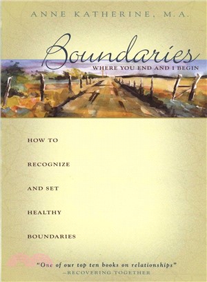 Boundaries - Where You End And I Begin ─ How to Recognize And Set Healthy Boundaries