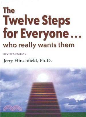 The Twelve Steps for Everyone ─ Who Really Wants Them