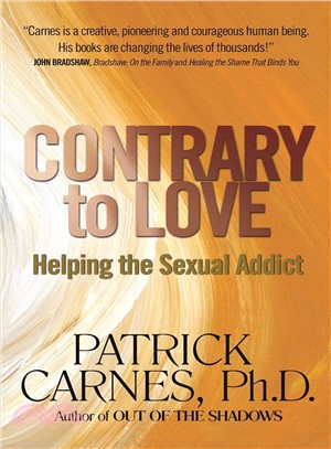 Contrary to Love ─ Helping the Sexual Addict