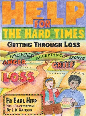 Help for the Hard Times ─ Getting Through Loss