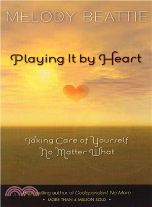 Playing It by Heart ─ Taking Care of Yourself No Matter What