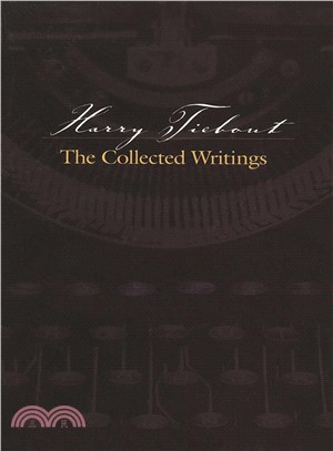 Harry Tiebout ─ The Collected Writings