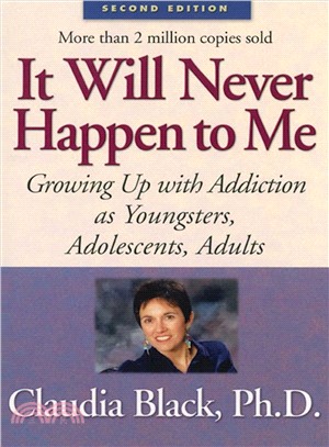 It Will Never Happen to Me ─ Growing Up With Addiction As Youngsters, Adolescents, Adults