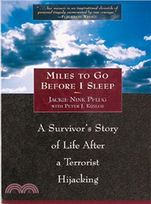 Miles to Go Before I Sleep ― A Survivor's Story of Life After a Terrorist Hijacking