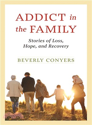 Addict in the Family ─ Stories of Loss, Hope, and Recovery