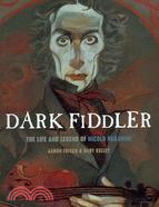 Dark Fiddler ─ The Life and Legend of Nicolo Paganini