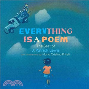 Everything Is a Poem ─ The Best of J. Patrick Lewis