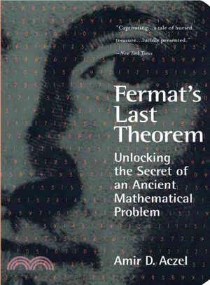 Fermat's Last Theorem ─ Unlocking the Secret of an Ancient Mathematical Problem